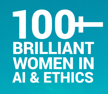 100+ Brilliant Women in AI & Ethics