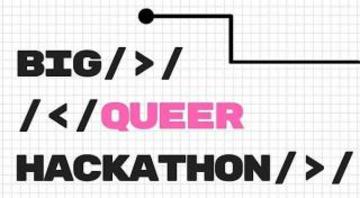 big queer hackathon