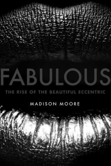 fabulous by madison moore