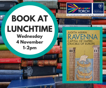 Publicity image for a Book at Lunchtime event on 4 November 2020 1pm for Ravenna: Capital of Empire, Crucible of Europe