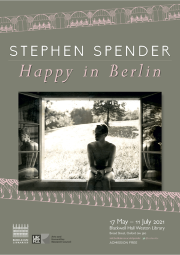 Event poster for the Stephen Spender Happy in Berlin exhibition, depicting an image of a person sitting on a window sill facing the room and inward opening windows reflecting the person. The view is to a gentle sloping field and trees on a sunny day. 
