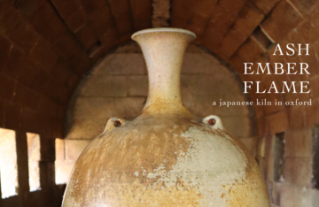 A Japanese kiln with the words 'Ash, Ember, Flame: a japanese kiln in Oxford'
