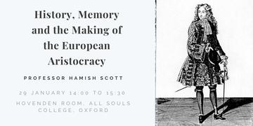 history memory and the making of the european aristocracy