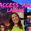 access all laughs