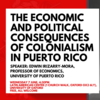 the economic and political consequences of colonialism in puerto rico